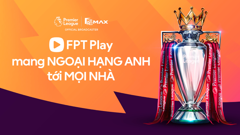 Gói V.VIP FPT – Gói cước xem thể thao Ngoại Hạng Anh, chỉ 120k/tháng.